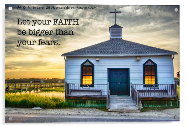 Let Your Faith Be Acrylic by DiFigiano Photography