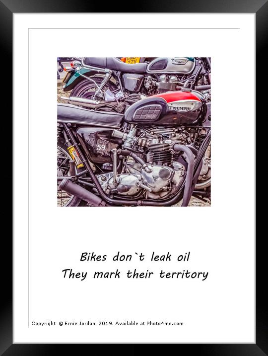 Biker quote 1 Framed Mounted Print by Ernie Jordan