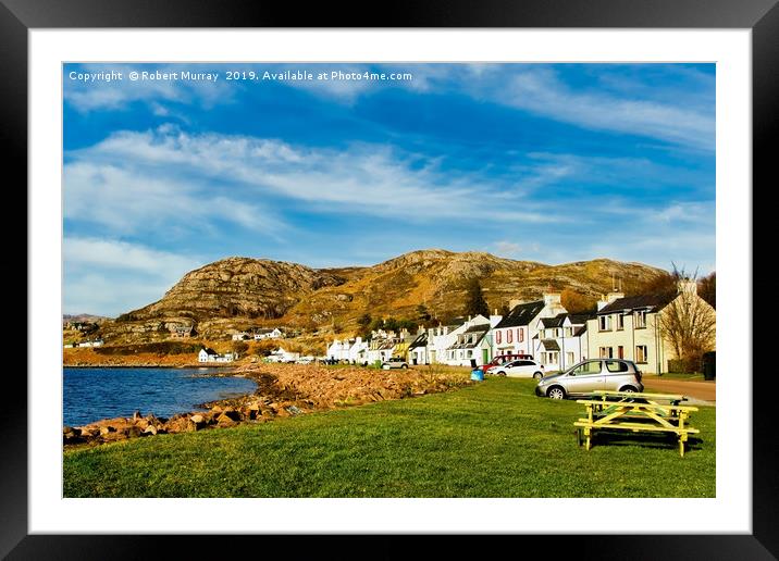 Shieldaig Village, Wester Ross, Scotland. Framed Mounted Print by Robert Murray