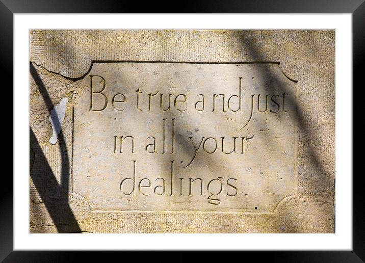 Be True And Just In All Your Dealings Framed Mounted Print by Chris Dorney