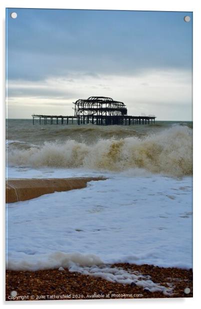 Brighton west pier stormy waves Acrylic by Julie Tattersfield
