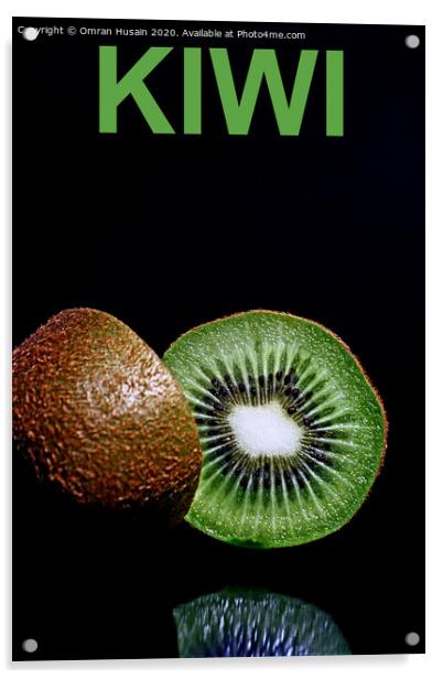 Fruity Kiwi Acrylic by Omran Husain