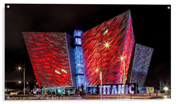 Titanic Building Belfast Acrylic by jim Hamilton
