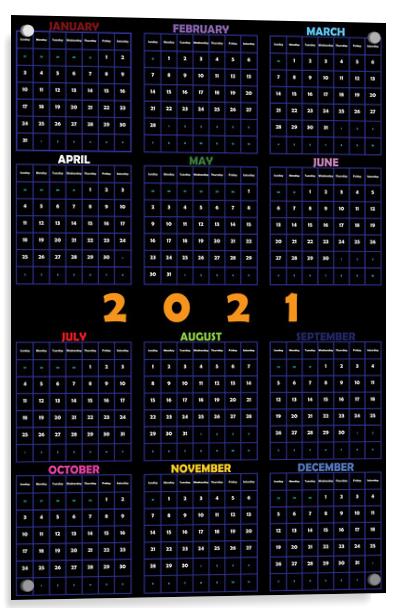 2021 Annual Planner Calendar on black editable space Acrylic by Adrian Bud