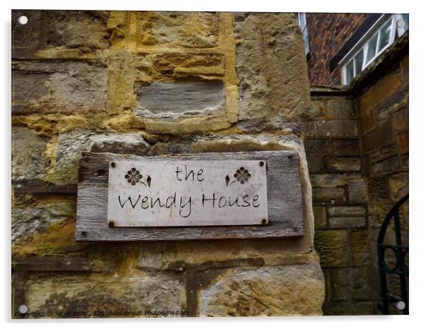 The wendy house sign Acrylic by Janet Kelly