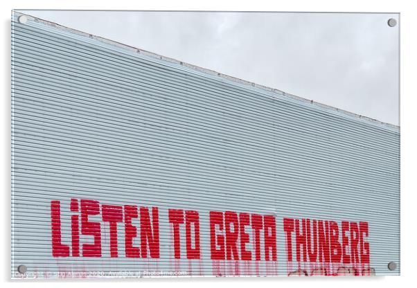 Listen to Greta Thunberg, a text message on a wall Acrylic by Stig Alenäs