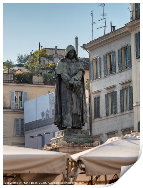 Giordano Bruno statue watching Campo dei Fiori in Rome where he  Print by Frank Bach