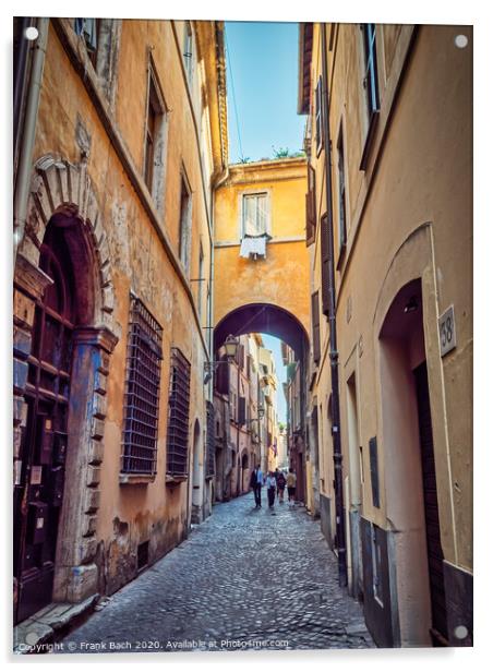 Small narrow streets near Campo dei Fiori, Rome Italy Acrylic by Frank Bach