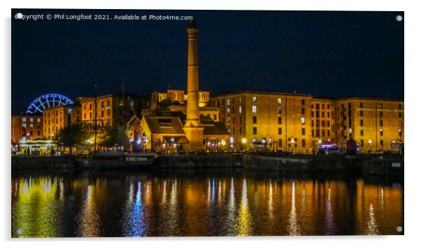 Royal Albert Dock Liverpool  at night Acrylic by Phil Longfoot