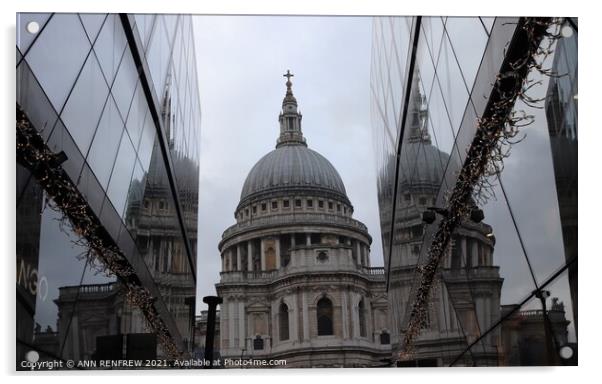 Reflections of St Paul's Cathedral London Acrylic by ANN RENFREW