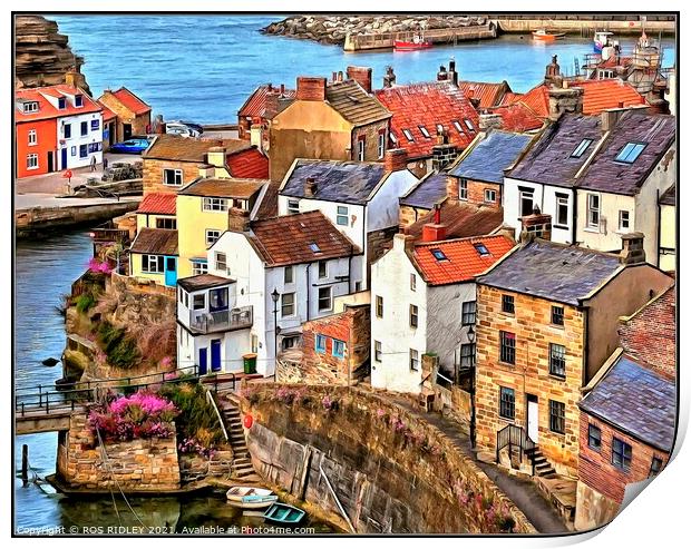 Brightening up Staithes Print by ROS RIDLEY