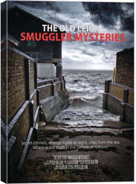 'Movies Never Made #3' - The Old Leigh Smuggler Mysteries. Canvas Print by Peter Bolton