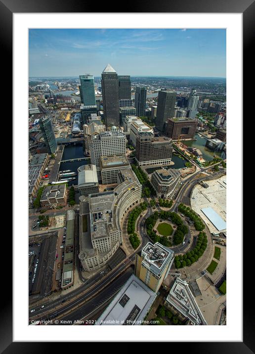 Canary wharf on the Isle of dogs aerial view Framed Mounted Print by Kevin Allen
