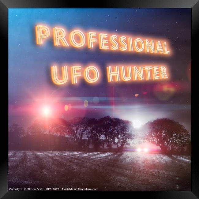 Professional UFO hunters slogan and sighting Framed Print by Simon Bratt LRPS