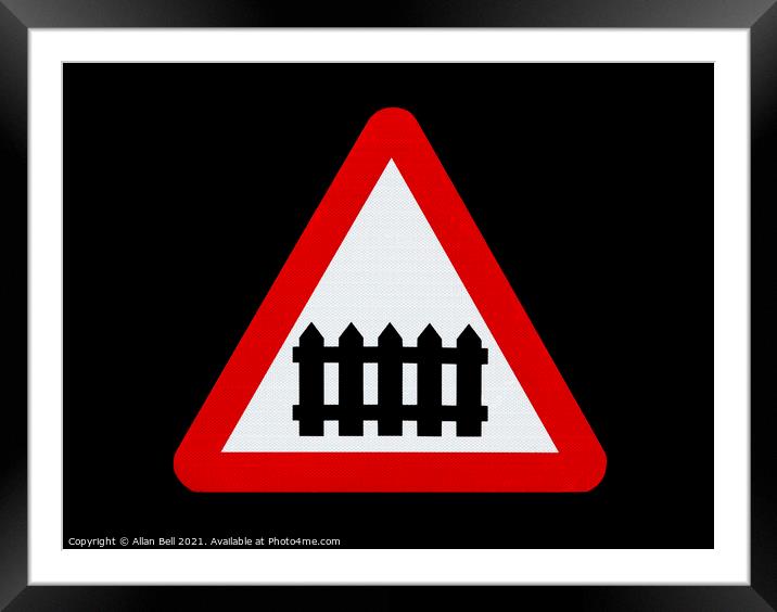  Railway Level Crossing Road Sign Framed Mounted Print by Allan Bell