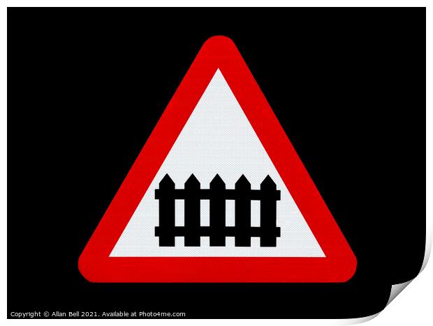  Railway Level Crossing Road Sign Print by Allan Bell
