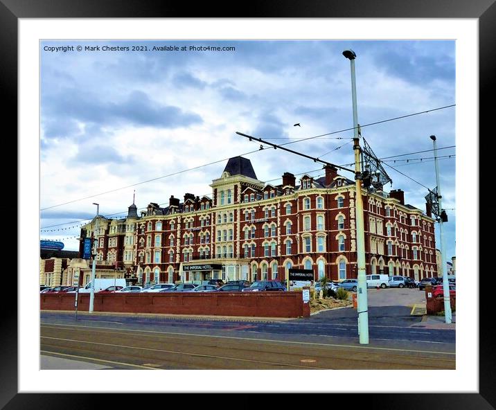Blackpool's Imperial Hotel Framed Mounted Print by Mark Chesters