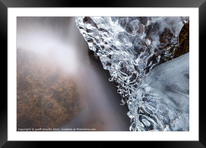 Ice and water Framed Mounted Print by geoff shoults