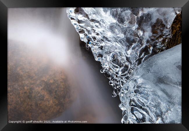 Ice and water Framed Print by geoff shoults
