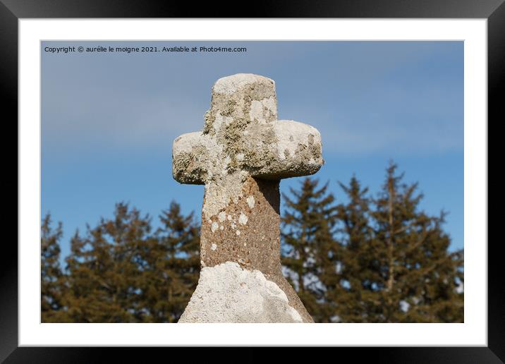 Granite cross near Notre Dame de Bon Voyage chapel in Plogoff Framed Mounted Print by aurélie le moigne