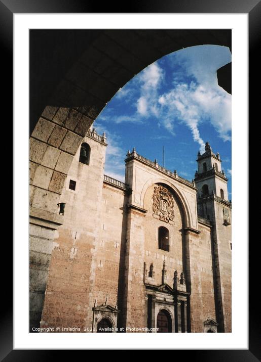 Cathedral of Merida, Yucatán, Mexico  Framed Mounted Print by Imladris 