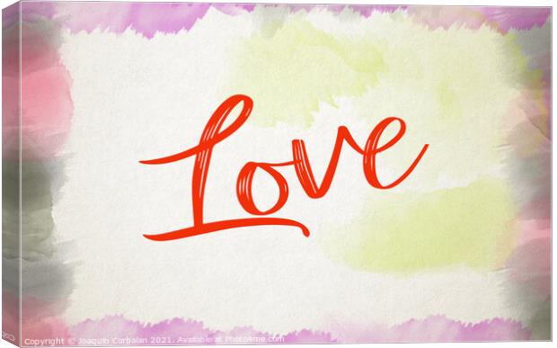 Illustration with a background of watercolor brush strokes with the word Love in red. Canvas Print by Joaquin Corbalan
