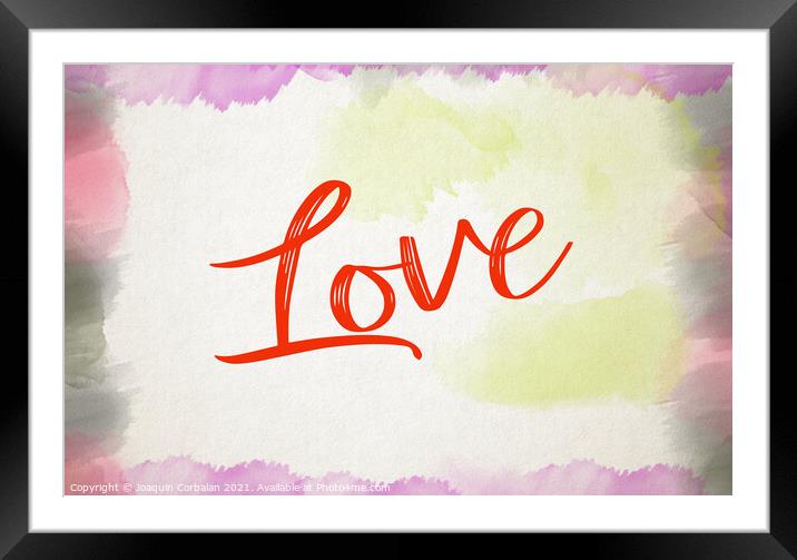 Illustration with a background of watercolor brush strokes with the word Love in red. Framed Mounted Print by Joaquin Corbalan