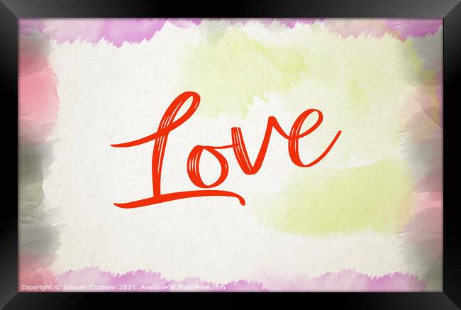Illustration with a background of watercolor brush strokes with the word Love in red. Framed Print by Joaquin Corbalan