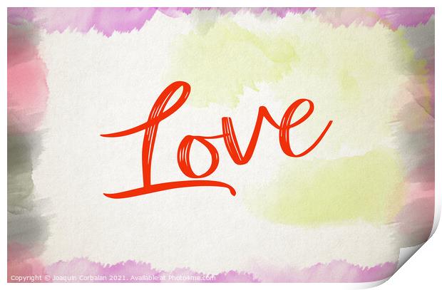 Illustration with a background of watercolor brush strokes with the word Love in red. Print by Joaquin Corbalan