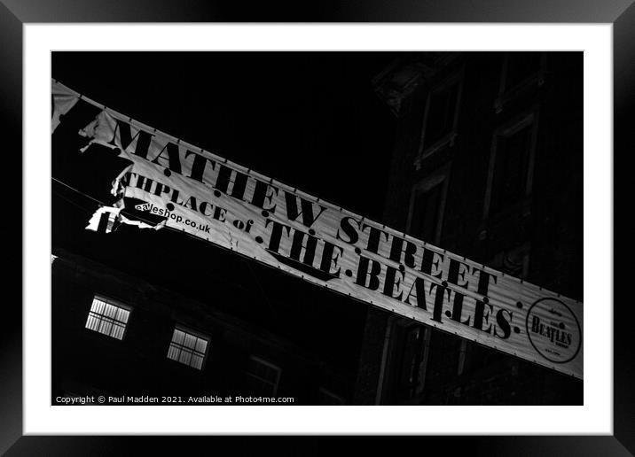 Mathew Street Banner Framed Mounted Print by Paul Madden