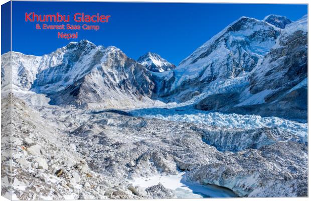 Khumbu Glacier & Everest Base Camp, II Canvas Print by geoff shoults