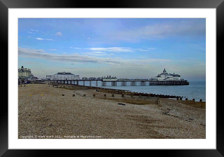 Eastbourne Pier in 2007. Framed Mounted Print by Mark Ward