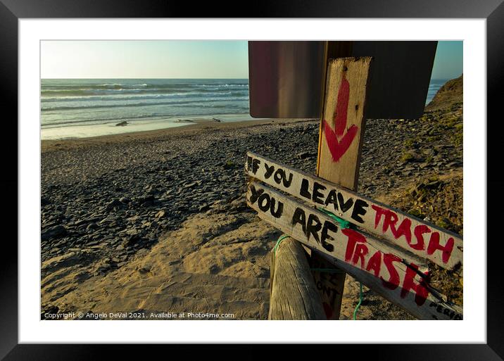 If you leave trash, you are trash Framed Mounted Print by Angelo DeVal