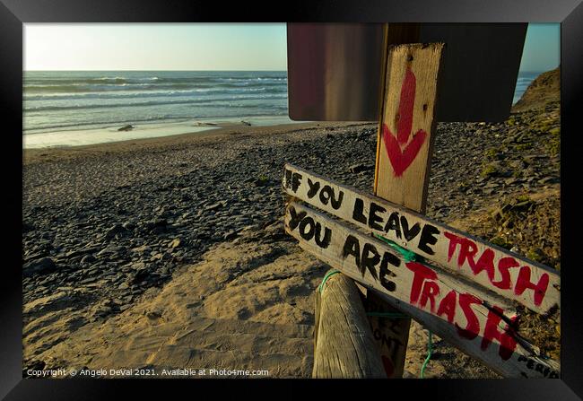 If you leave trash, you are trash Framed Print by Angelo DeVal