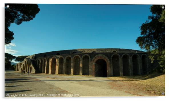 Pompeii Arena Acrylic by Rob Hawkins
