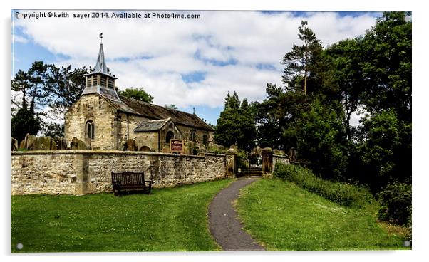 St Aidens Church Gillamoor 1 Acrylic by keith sayer