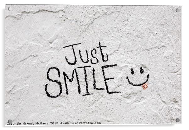 Just Smile Graffiti Acrylic by Andy McGarry
