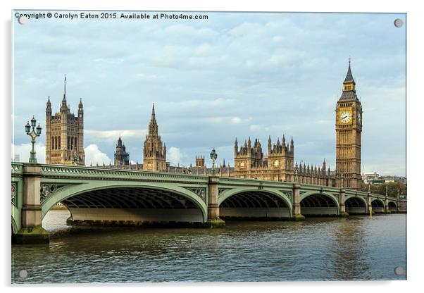 Westminster Bridge and Big Ben, London Acrylic by Carolyn Eaton