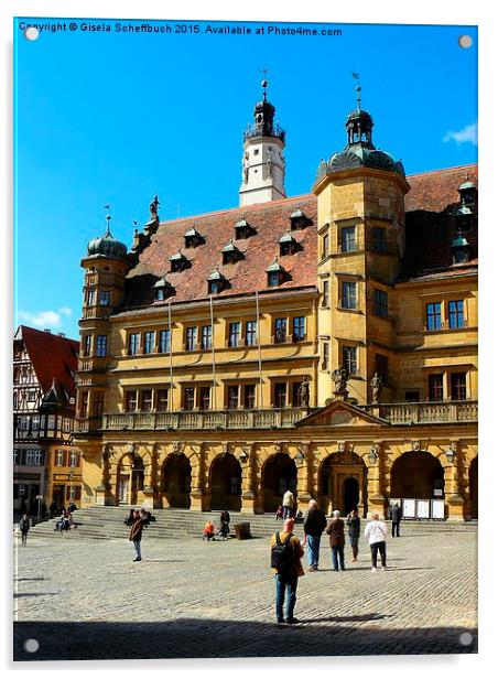 Town Hall of Rothenburg ob der Tauber Acrylic by Gisela Scheffbuch
