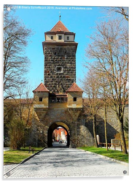  Town Gate "Galgentor" in Rothenburg ob der Tauber Acrylic by Gisela Scheffbuch