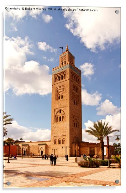 Koutoubia Mosque, Marrakesh Acrylic by Robert Murray