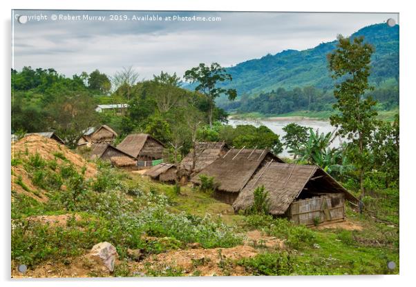 Tribal Village on the Mekong, Laos. Acrylic by Robert Murray