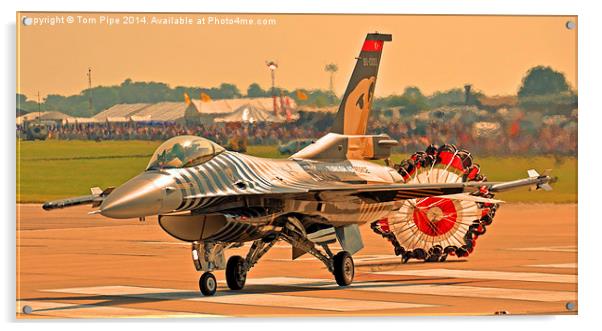  Glamorous Turkish Delight F-16 Display Jet. Acrylic by Tom Pipe