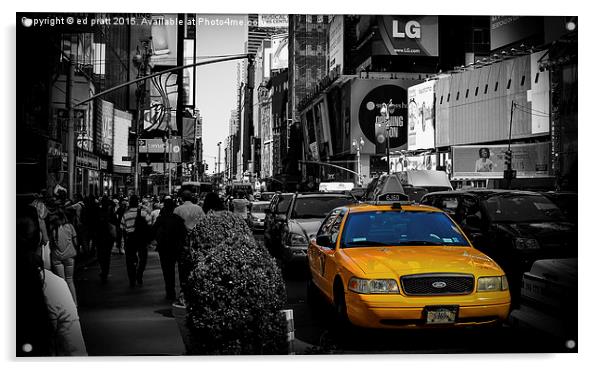  Times Square Taxi Acrylic by ed pratt
