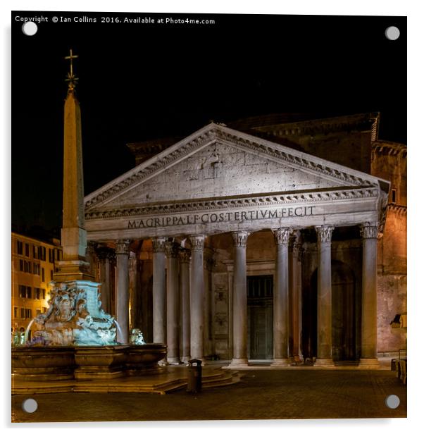The Pantheon at Night, Italy Acrylic by Ian Collins