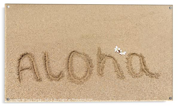 Aloha written in the sand Acrylic by Gary Parker