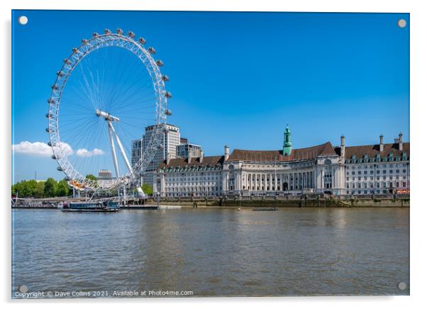 The London Eye Wheel and the Old London County Hall on the South Bank of the River Thames, London, UK Acrylic by Dave Collins