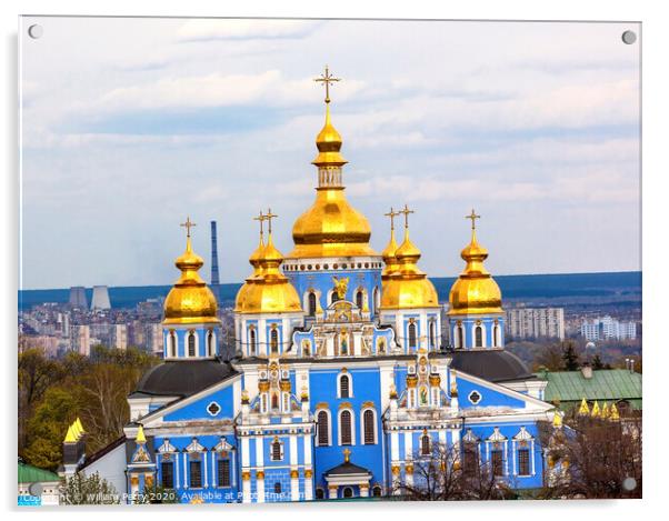 Saint Michael Monastery Cathedral Spires Tower Kiev Ukraine Acrylic by William Perry