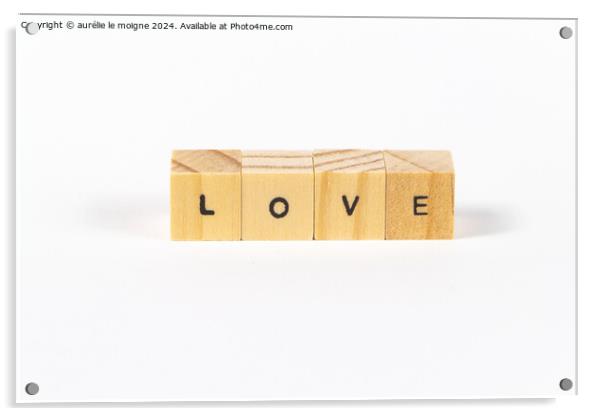 Love written with wooden cubes Acrylic by aurélie le moigne
