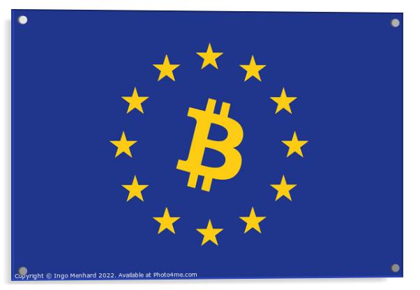 Flag of Europe with Bitcoin symbol in it Acrylic by Ingo Menhard